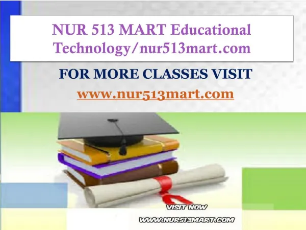 NUR 513 MART Educational Technology/nur513mart.com