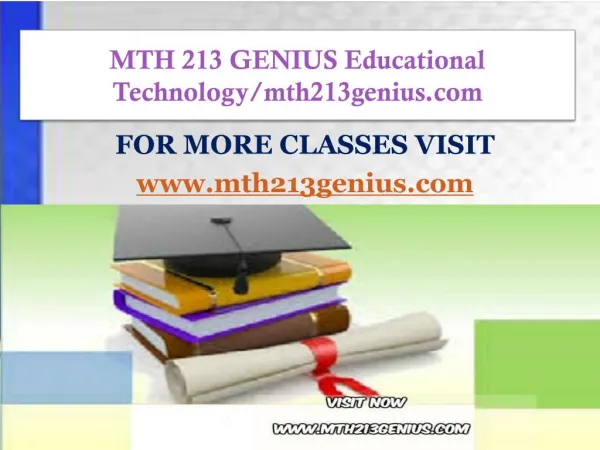 MTH 213 GENIUS Educational Technology/mth213genius.com