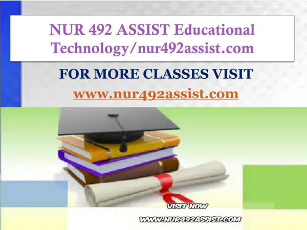 NUR 492 ASSIST Educational Technology/nur492assist.com