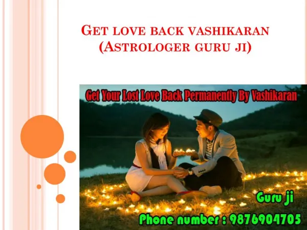 Get love back vashikaran (astrologer guru ji)
