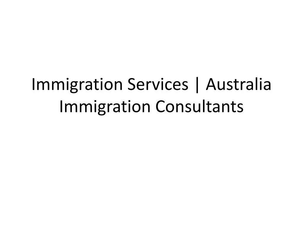immigration services australia immigration consultants