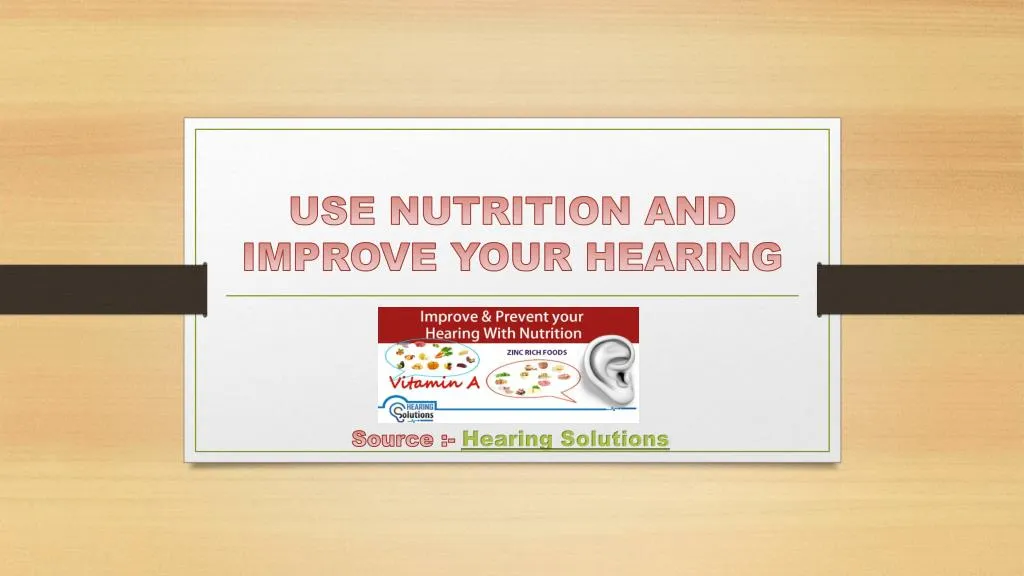 use nutrition and improve your hearing