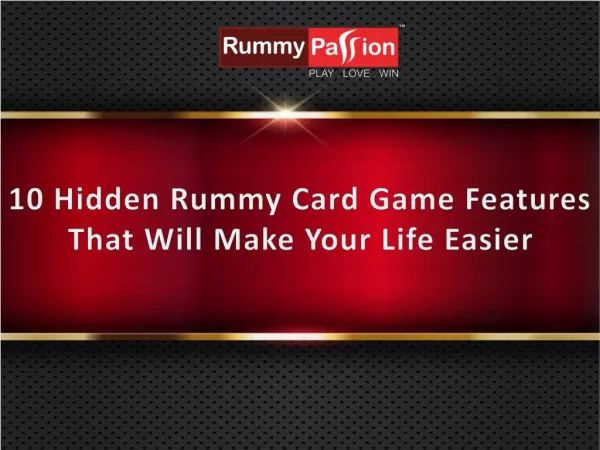 10 Hidden Rummy Card Game Features That Will Make Your Life Easier