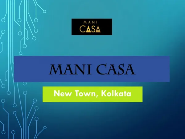 Mani Casa New Town