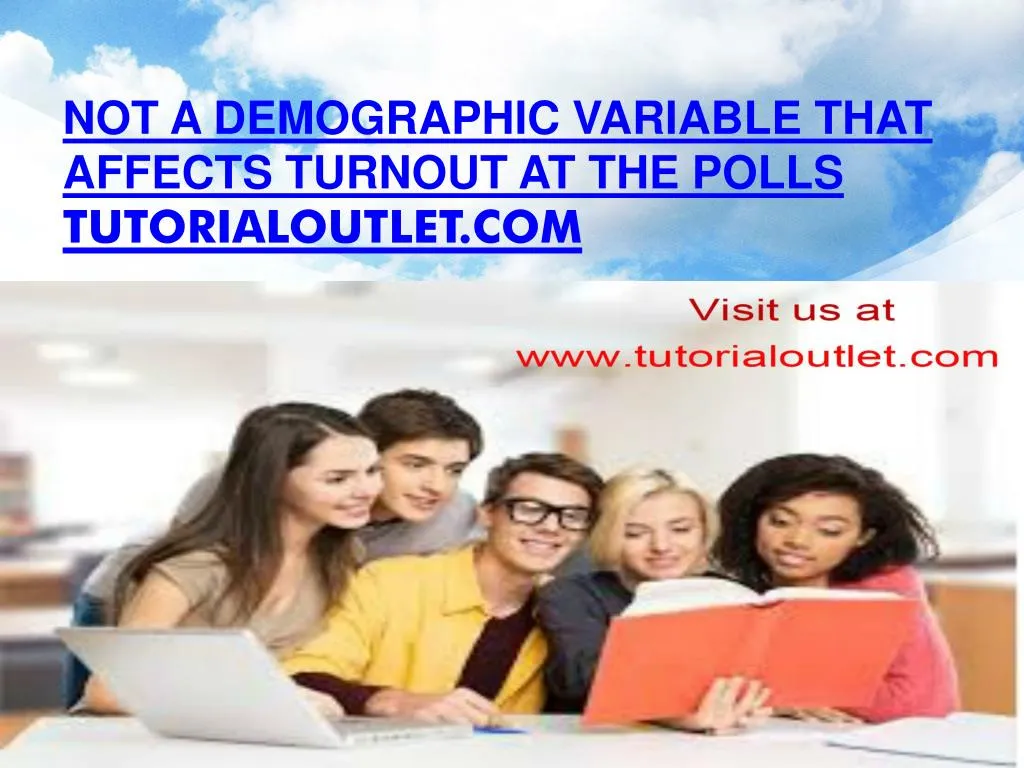 not a demographic variable that affects turnout at the polls tutorialoutlet com