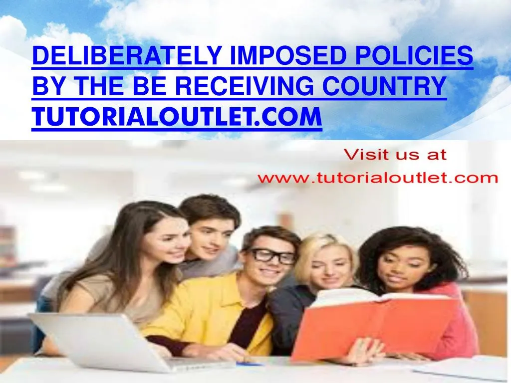 deliberately imposed policies by the be receiving country tutorialoutlet com