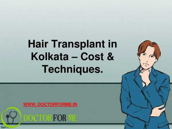 Hair Transplant Surgery in Kolkata - Cost & Techniques