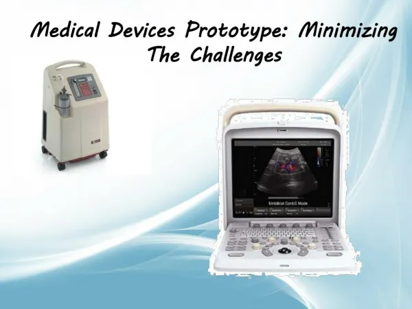 Medical Devices Prototype: Minimizing The Challenges