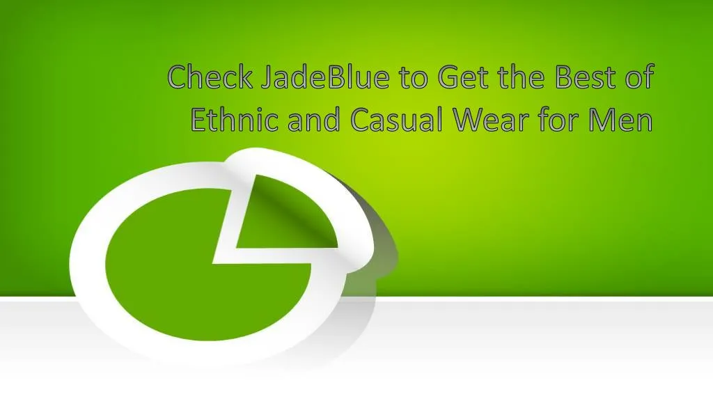 check jadeblue to get the best of ethnic and casual wear for men