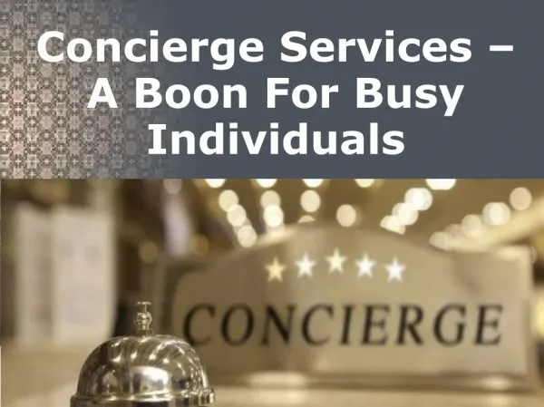 Concierge Services – A Boon For Busy Individuals