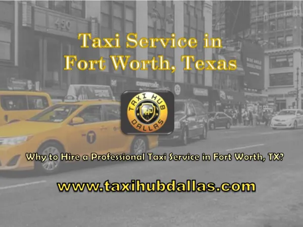 Why to Hire a Professional Taxi Service in Fort Worth, TX?