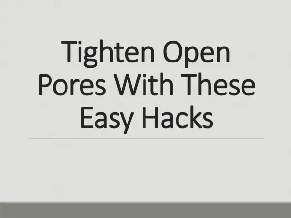 Tighten open pores with these easy hacks