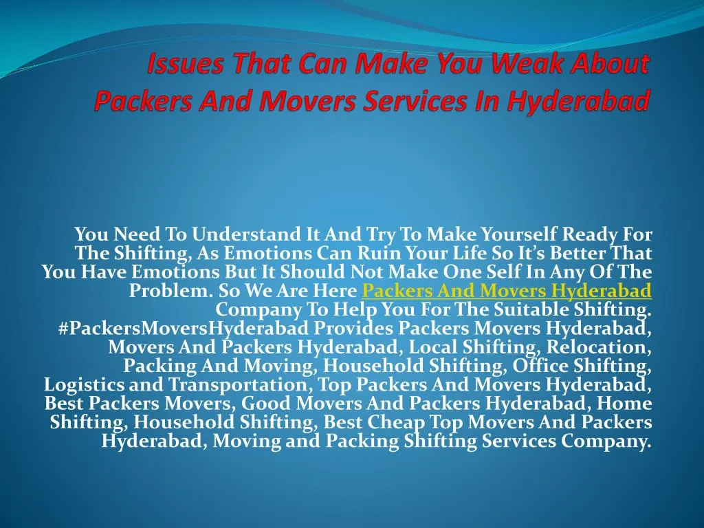 issues that can make you weak about packers and movers services in hyderabad