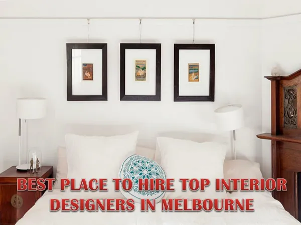 BEST PLACE TO HIRE TOP INTERIOR DESIGNERS IN MELBOURNE