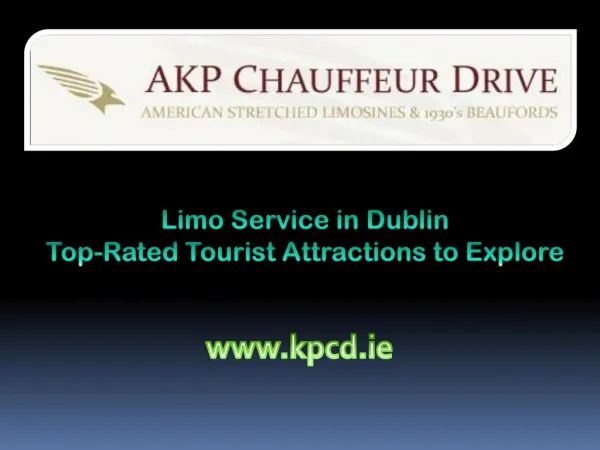 Limo Service in Dublin Top-Rated Tourist Attractions to Explore