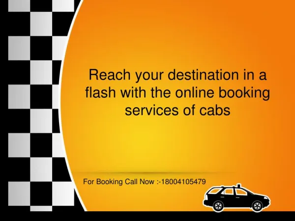 Reach your destination in a flash with the online booking services of cabs