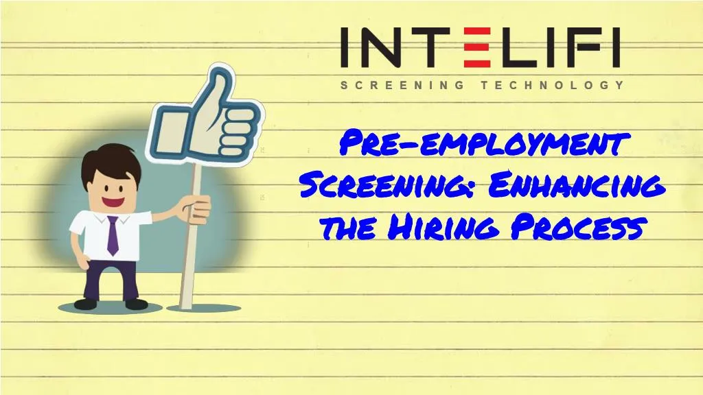 pre employment screening enhancing the hiring