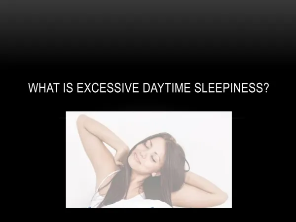 What is Excessive Daytime Sleepiness?