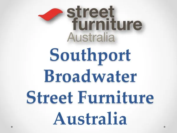 Southport Broadwater Street Furniture Australia