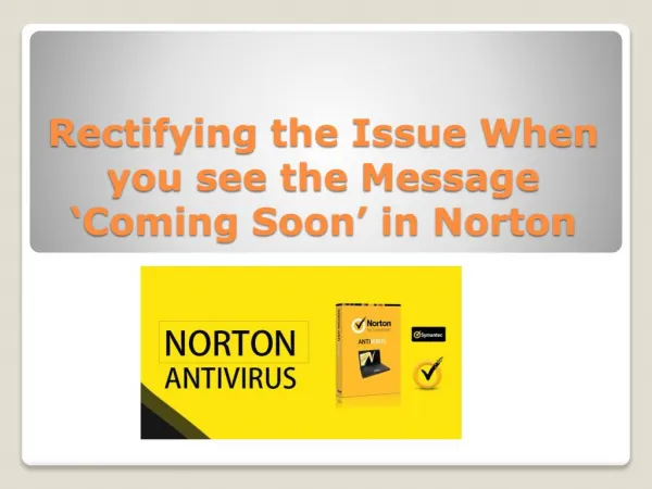 Rectifying the Issue When you see the Message ‘Coming Soon’ in Norton