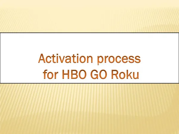 Activation process for HBO GO Roku