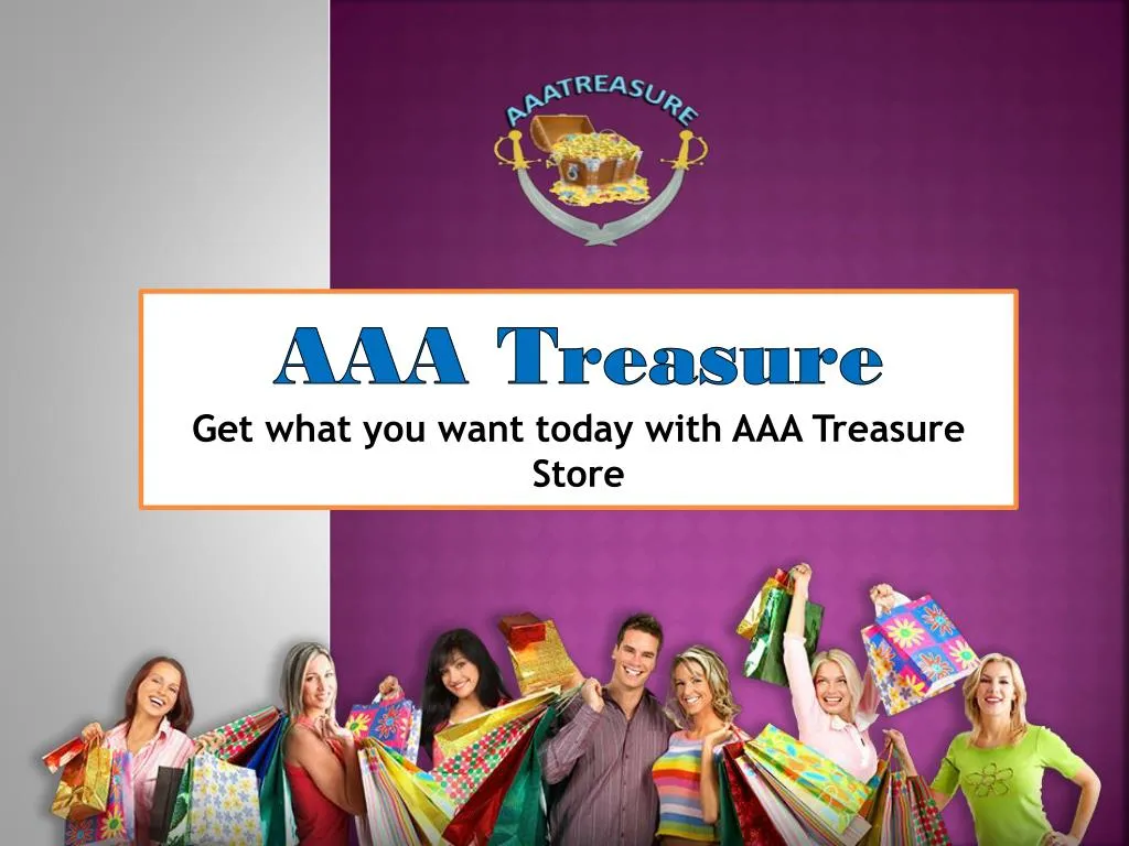aaa treasure get what you want today with