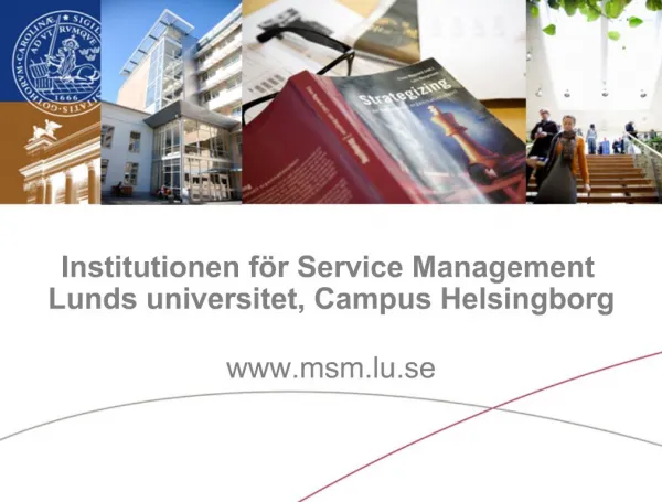 Institutionen f r Service Management Lunds universitet, Campus Helsingborg msm.lu.se