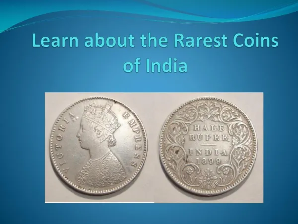 Learn about the rarest coins of India