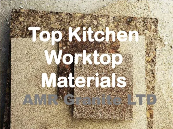Top Kitchen Worktop Materials - AMR Granite LTD