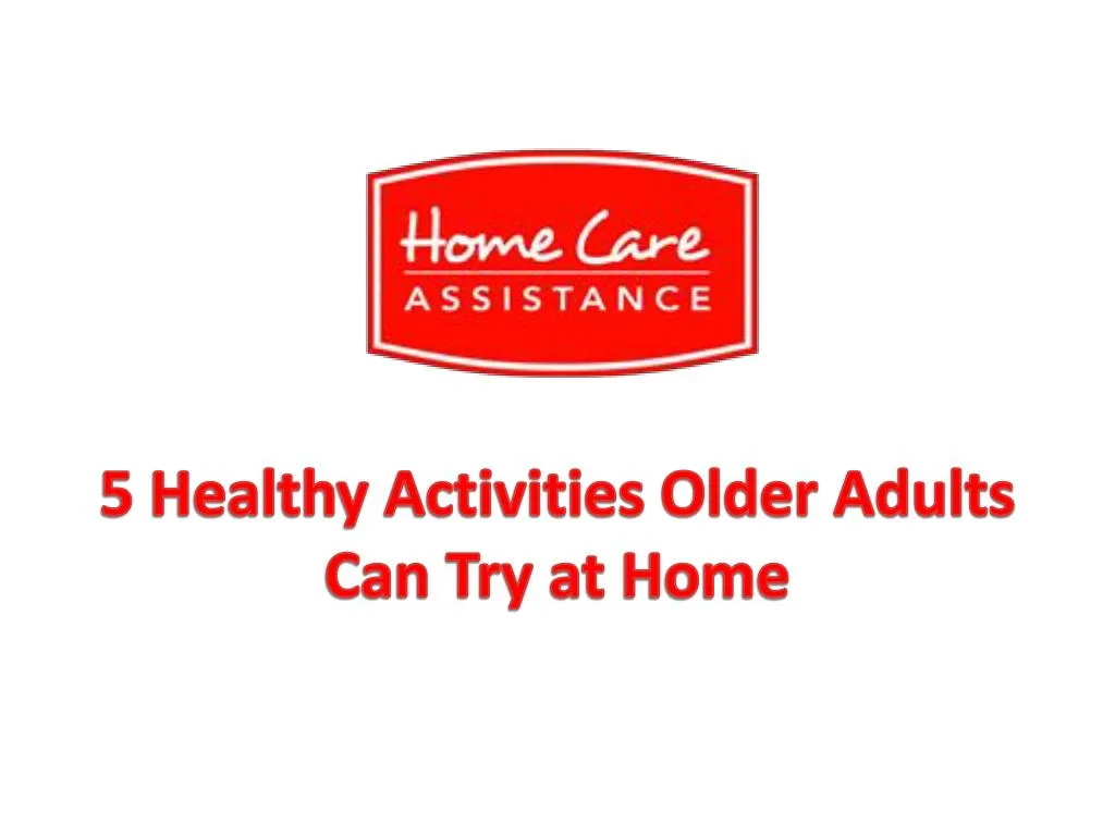 5 healthy activities older adults can try at home