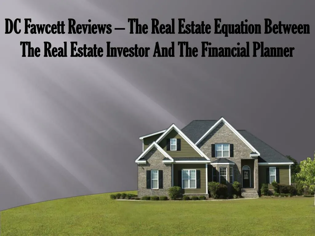 dc fawcett reviews the real estate equation