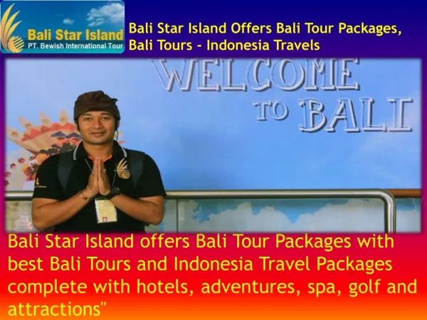 Bali Star Island Offers Bali Tour Packages, Bali Tours - Indonesia Travels