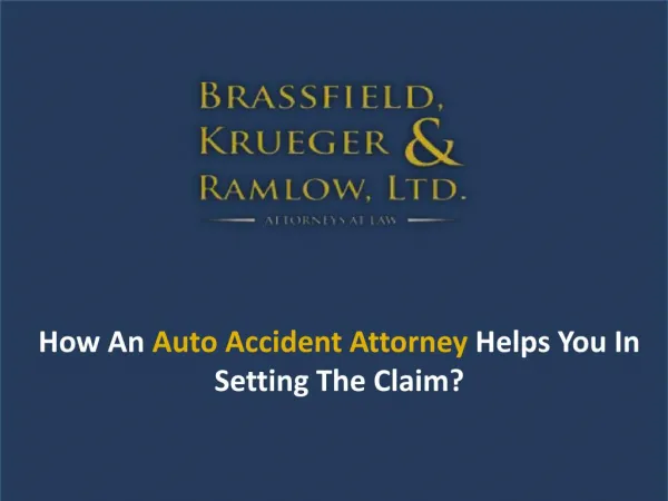 How An Auto Accident Attorney Helps You In Setting The Claim? - bkr-law.com