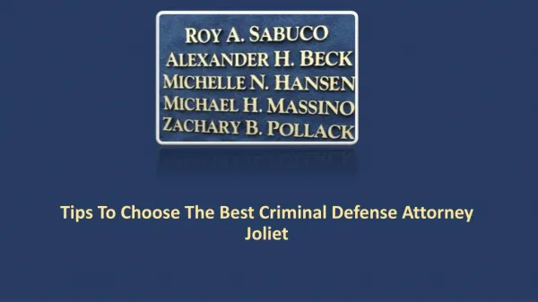 Tips To Choose The Best Criminal Defense Attorney Joliet - sabucobeck.com