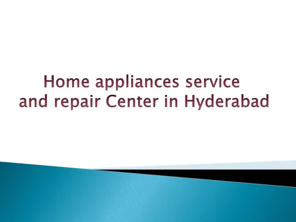 Home appliances repair and Service center in Hyderabad