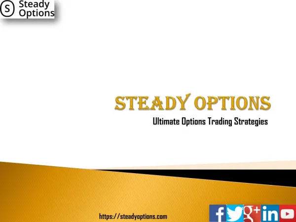 Steady Options - Options Trading Strategies & Advisory Service