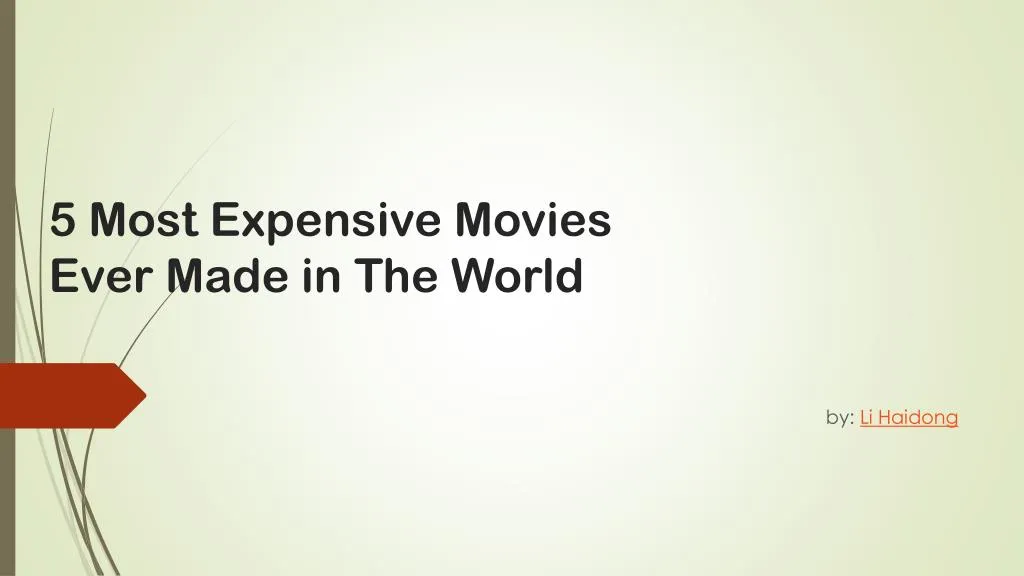 5 most expensive movies ever made in the world