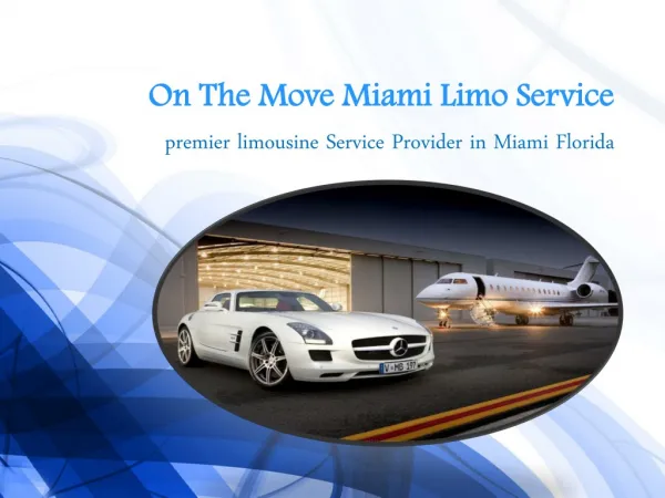 Miami Airport Limo Service By On The Move Miami