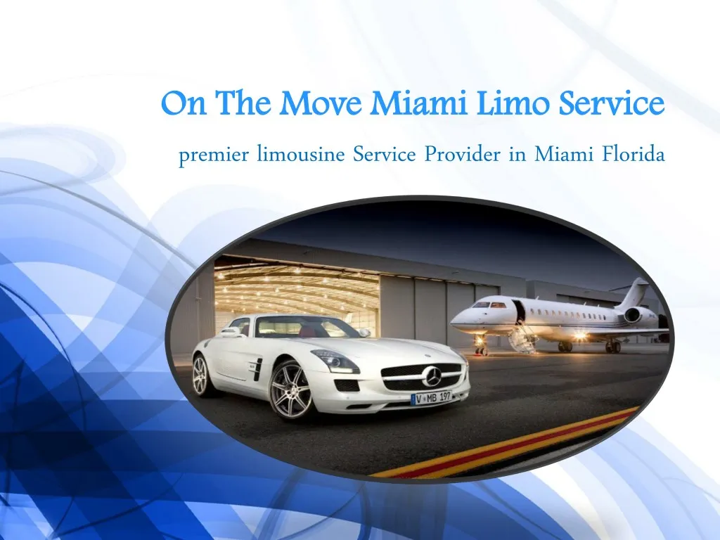 on the move miami limo service on the move miami