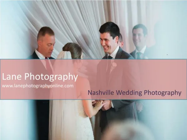 Nashville Wedding Photographers for a Best Wedding