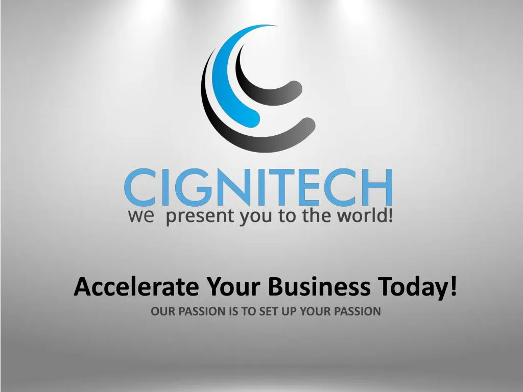 accelerate your business today our passion
