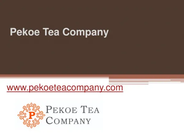 Pekoe Tea Company - www.pekoeteacompany.com