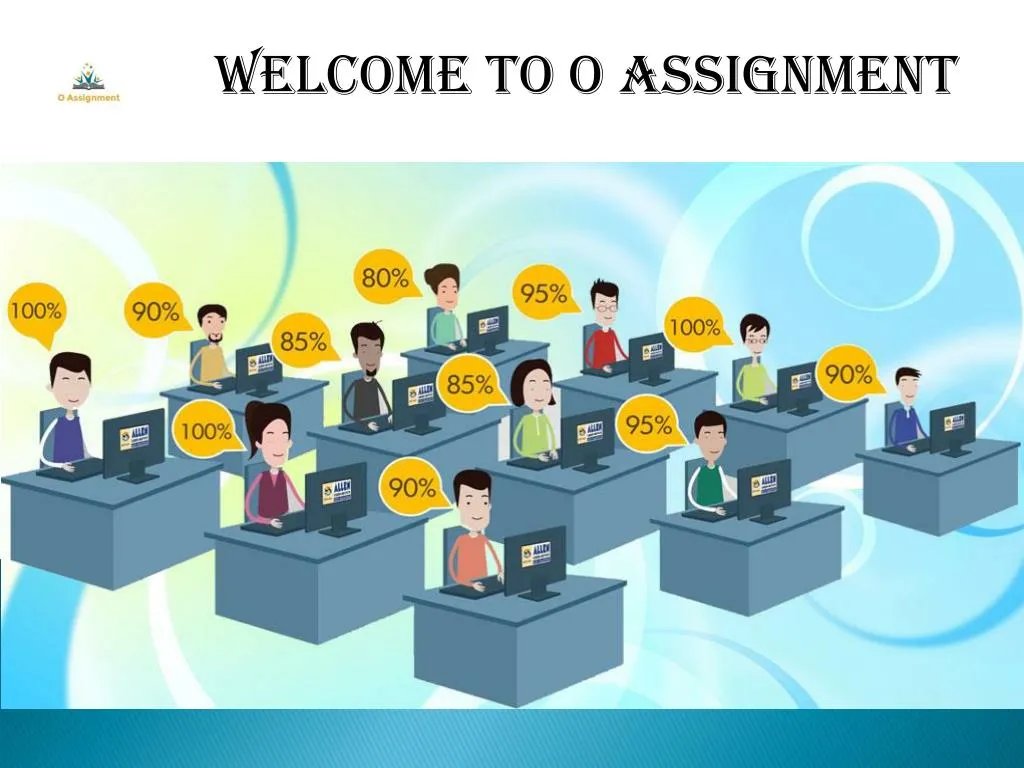 welcome to o assignment