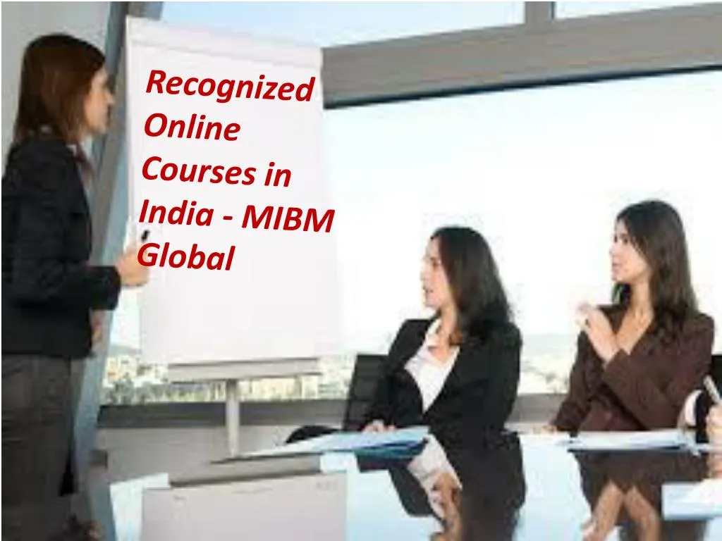 recognized online courses in india mibm global