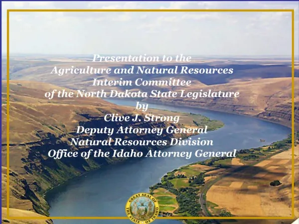 Presentation to the Agriculture and Natural Resources Interim Committee of the North Dakota State Legislature by Cli