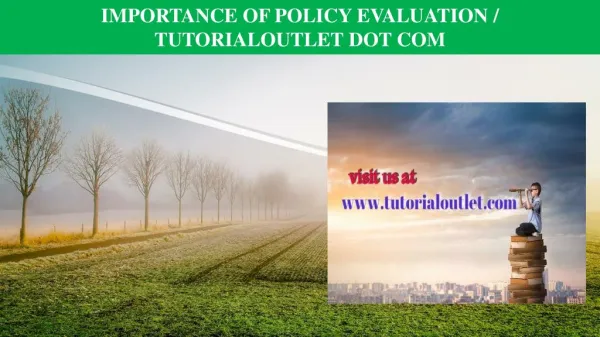 IMPORTANCE OF POLICY EVALUATION / TUTORIALOUTLET DOT COM