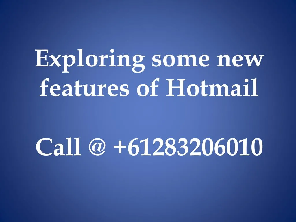 exploring some new features of hotmail call