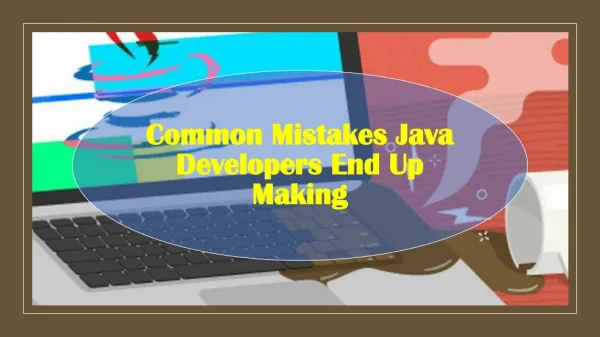 Common Mistakes Java Developers End Up Making