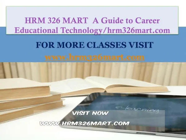 HRM 326 MART A Guide to Career Educational Technology/hrm326mart.com
