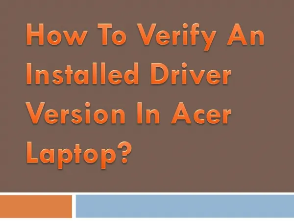 How To Verify An Installed Driver Version In Acer Laptop?